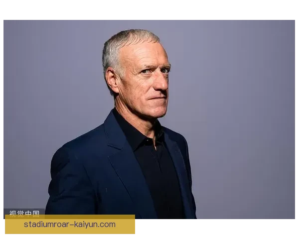 德尚执教法国队近期表现稳健，战术体系持续提升